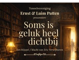 ​Ernst & Luim speelt klucht 'Soms is geluk heel dichtbij'